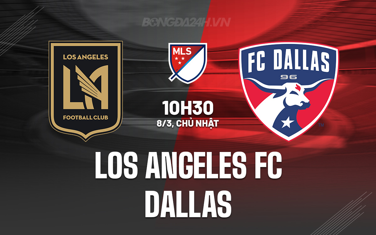 Los Angeles FC vs Dallas Los Angeles FC vs Dallas