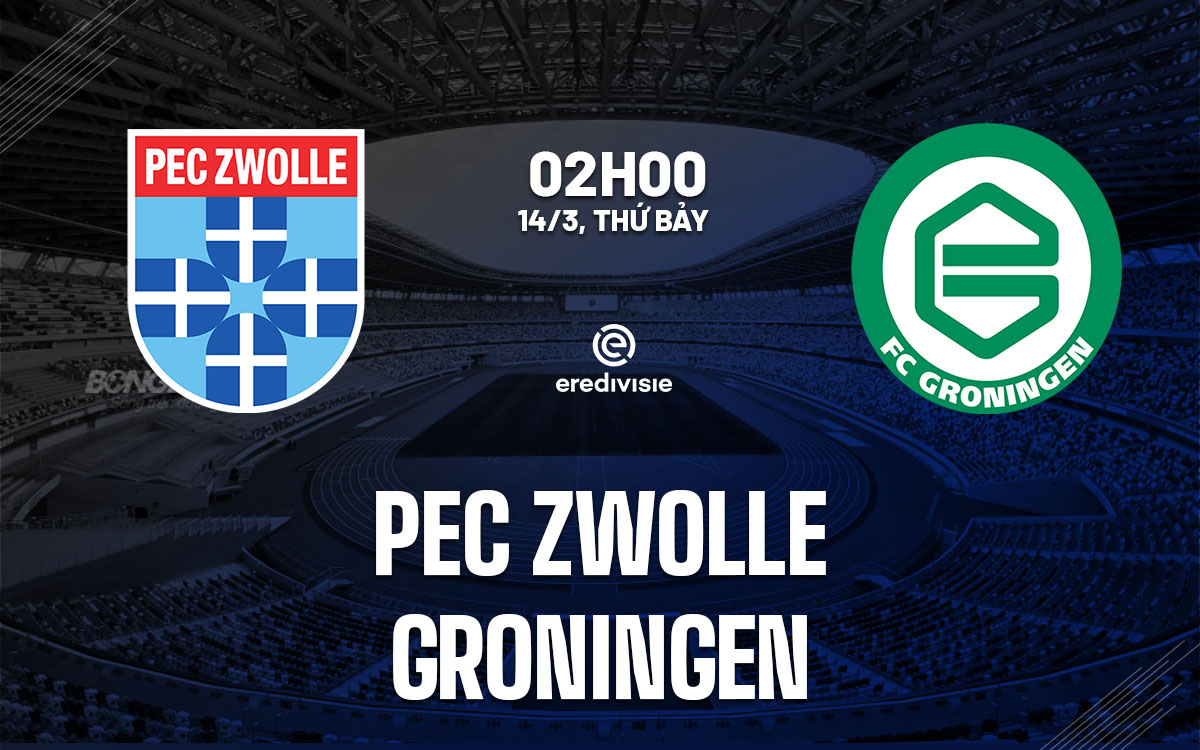 nhan dinh bong da du doan PEC Zwolle vs Groningen vdqg ha lan hom nay
