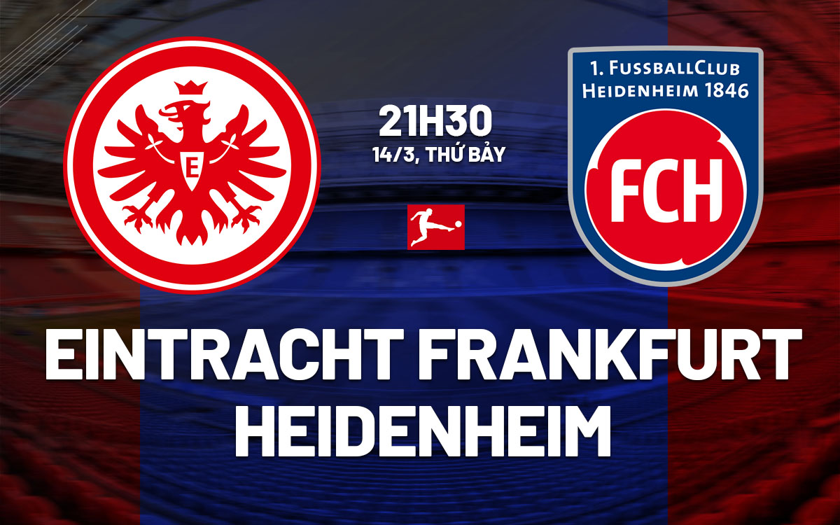 nhan dinh bong da du doan Eintracht Frankfurt vs Heidenheim vdq duc bundesliga hom nay