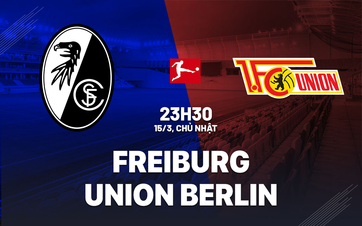 nhan dinh bong da du doan Freiburg vs Union Berlin vdqg duc bundesliga hom nay