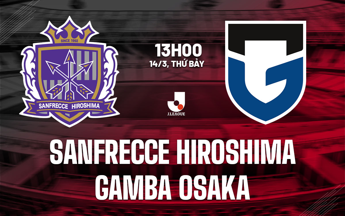 nhan dinh bong da du doan Sanfrecce Hiroshima vs Gamba Osaka vdqg nhat ban hom nay