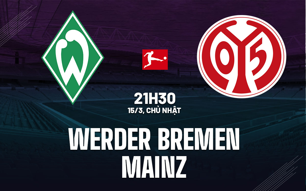 nhan dinh bong da du doan Werder Bremen vs Mainz vdqg duc bundesliga hom nay