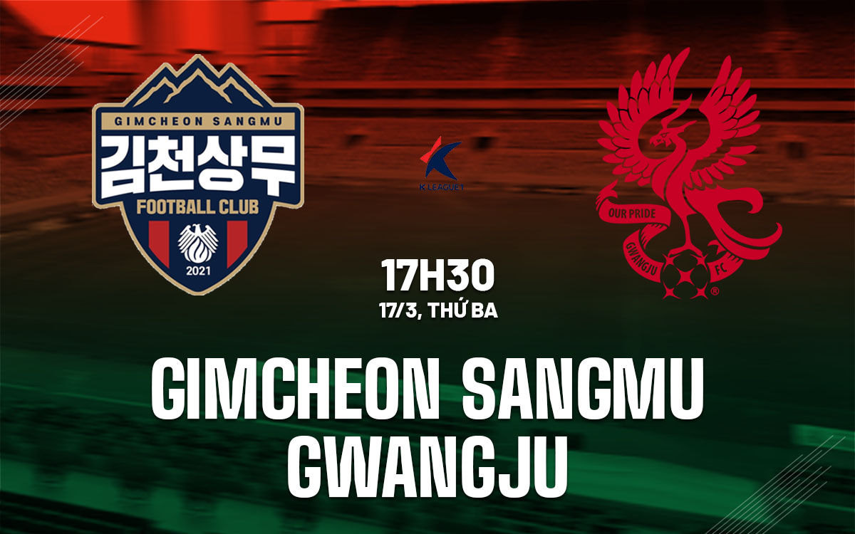 nhan dinh bong da du doan Gimcheon Sangmu vs Gwangju vdqg han quoc hom nay