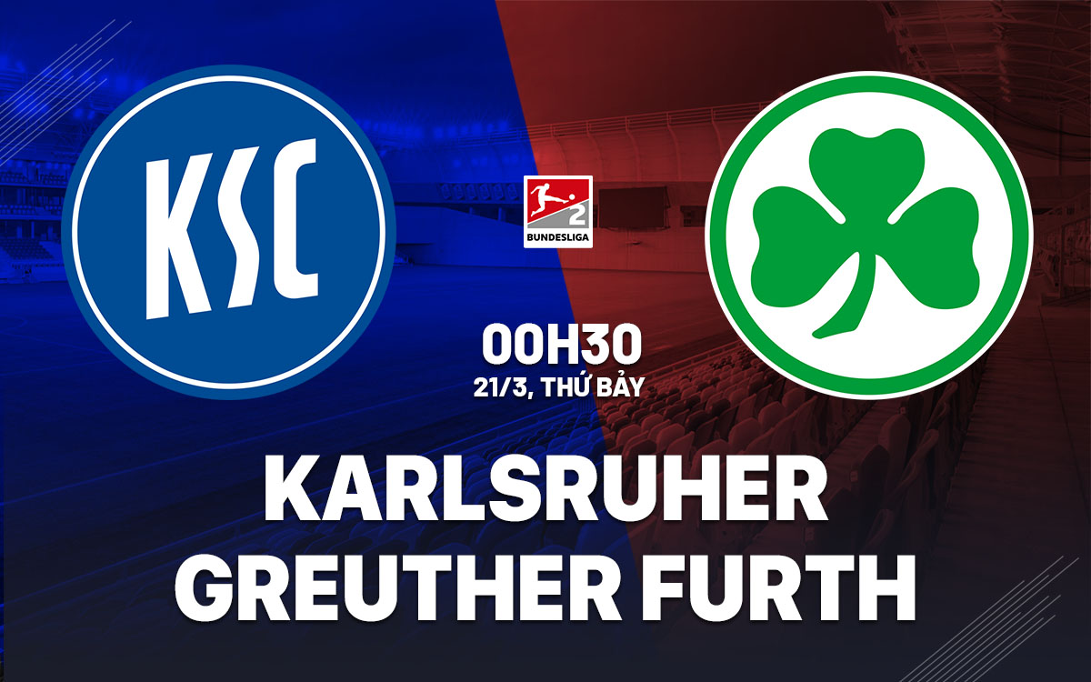 nhan dinh bong da du doan Karlsruher vs Greuther Furth hang 2 duc hom nay