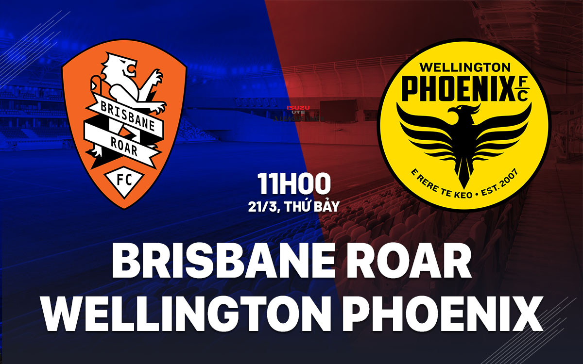 nhan dinh bong da du doan Brisbane Roar vs Wellington Phoenix vdqg australia hom nay