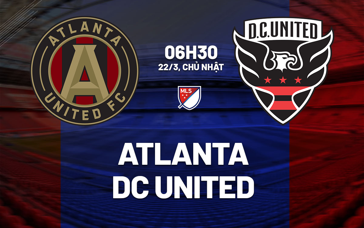 nhan dinh bong da du doan Atlanta vs DC United nha nghe my hom nay