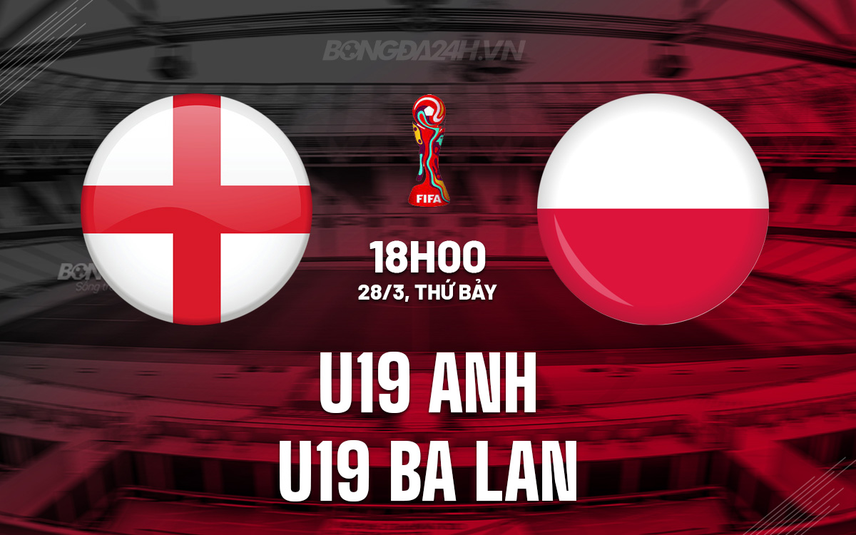 U19 Anh vs U19 Ba Lan