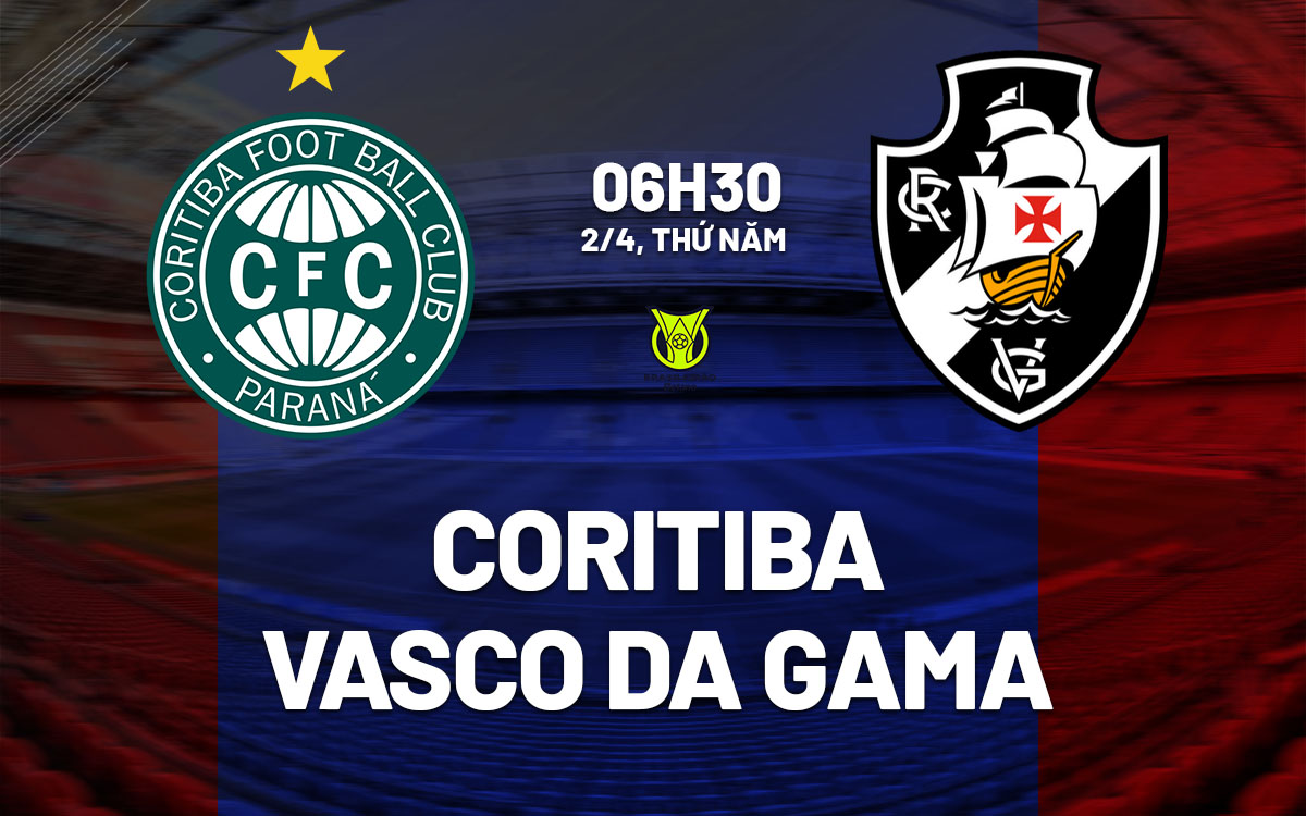 nhan dinh bong da du doan Coritiba vs Vasco da Gama vdqg brazil hom nay