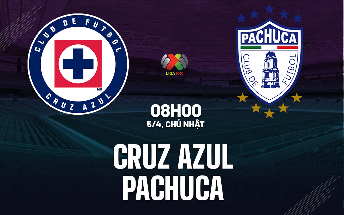 nhan dinh bong da du doan Cruz Azul vs Pachuca vdqg mexico hom nay
