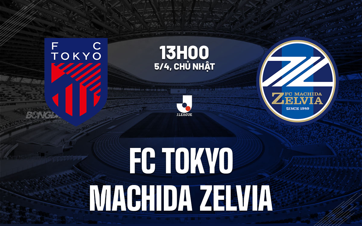 nhan dinh bong da du doan FC Tokyo vs Machida Zelvia vdqg nhat ban hom nay