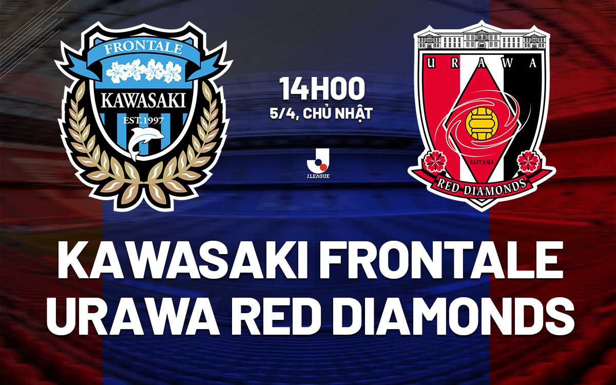 nhan dinh bong da du doan Kawasaki Frontale vs Urawa Red Diamonds vdqg nhat ban hom nay