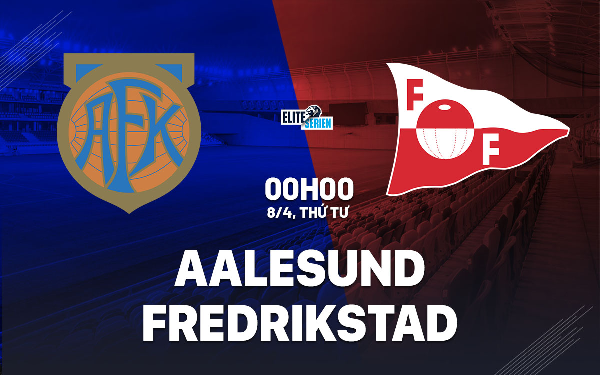 nhan dinh bong da du doan Aalesund vs Fredrikstad vdqg na uy hom nay