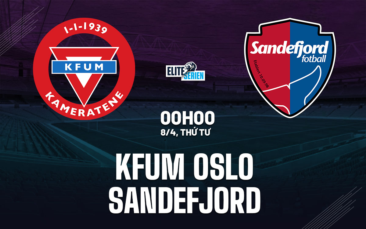 nhan dinh bong da du doan KFUM Oslo vs Sandefjord vdqg na uy hom nay