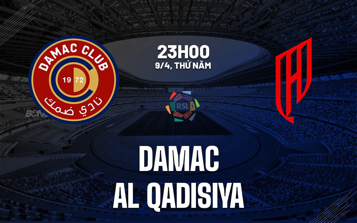nhan dinh bong da du doan Damac vs Al Qadisiya vdqg saudi arabia hom nay