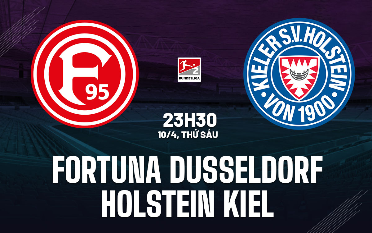 nhan dinh bong da du doan Fortuna Dusseldorf vs Holstein Kiel hang 2 duc hom nay