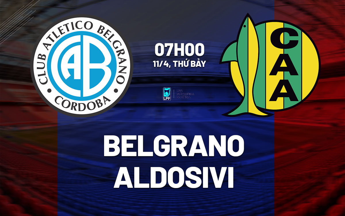 nhan dinh bong da du doan Belgrano vs Aldosivi vdqg argentina hom nay