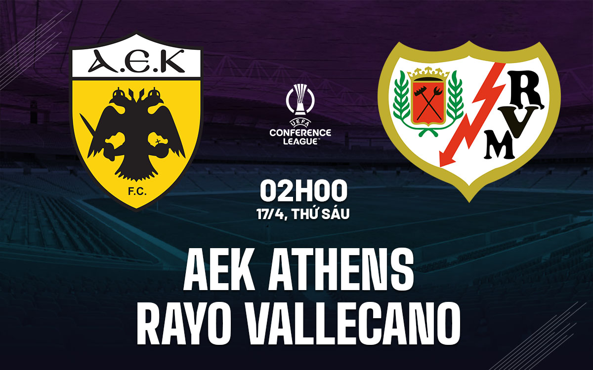 nhan dinh bong da du doan AEK Athens vs Rayo Vallecano cup c3 chau au conference league hom nay