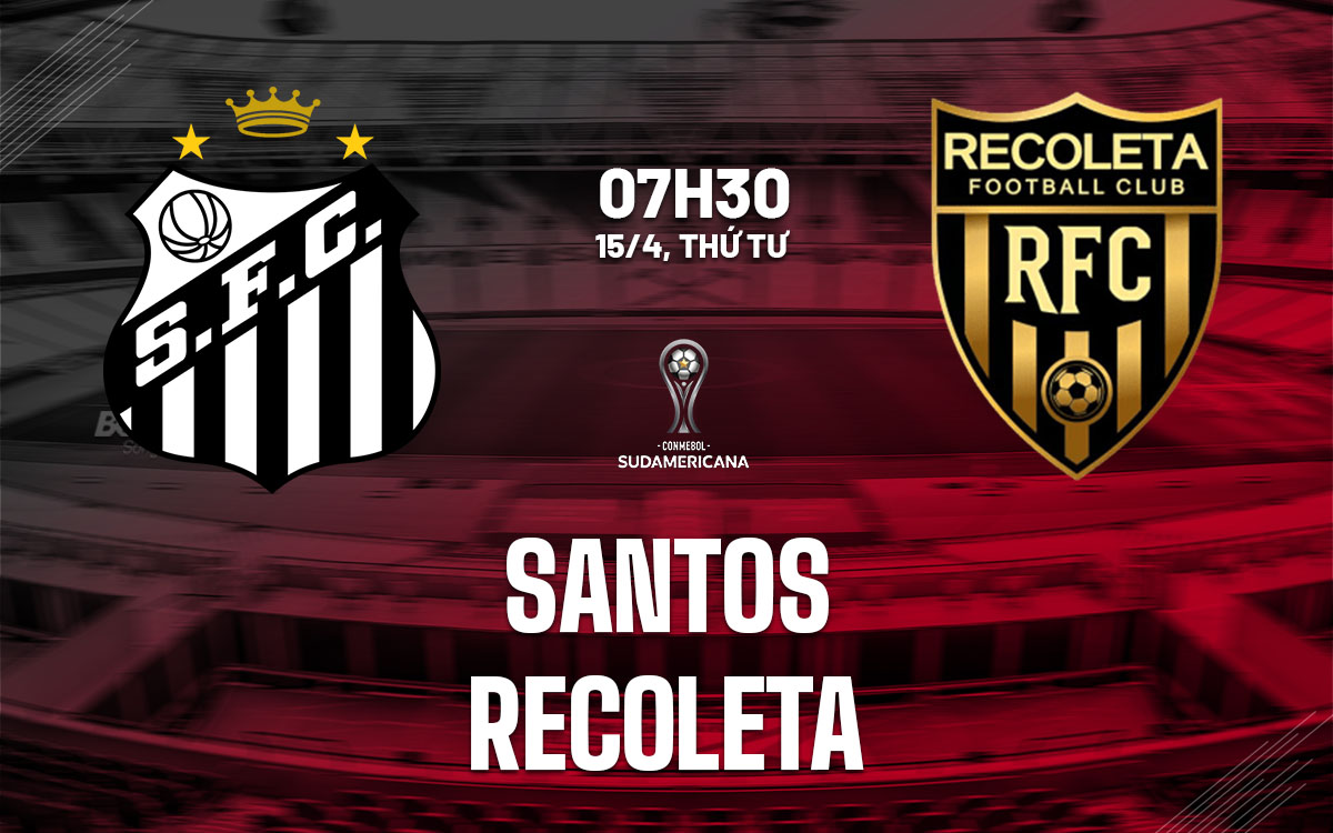 nhan dinh bong da du doan Santos vs Recoleta copa sudamericana hom nay nhan dinh bong da du doan Santos vs Recoleta copa sudamericana hom nay