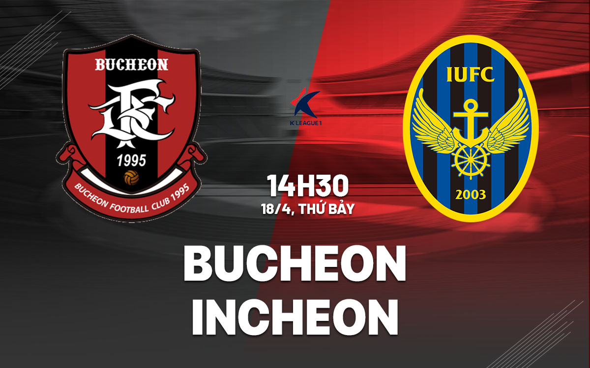 nhan dinh bong da du doan Bucheon vs Incheon vdqg han quoc hom nay