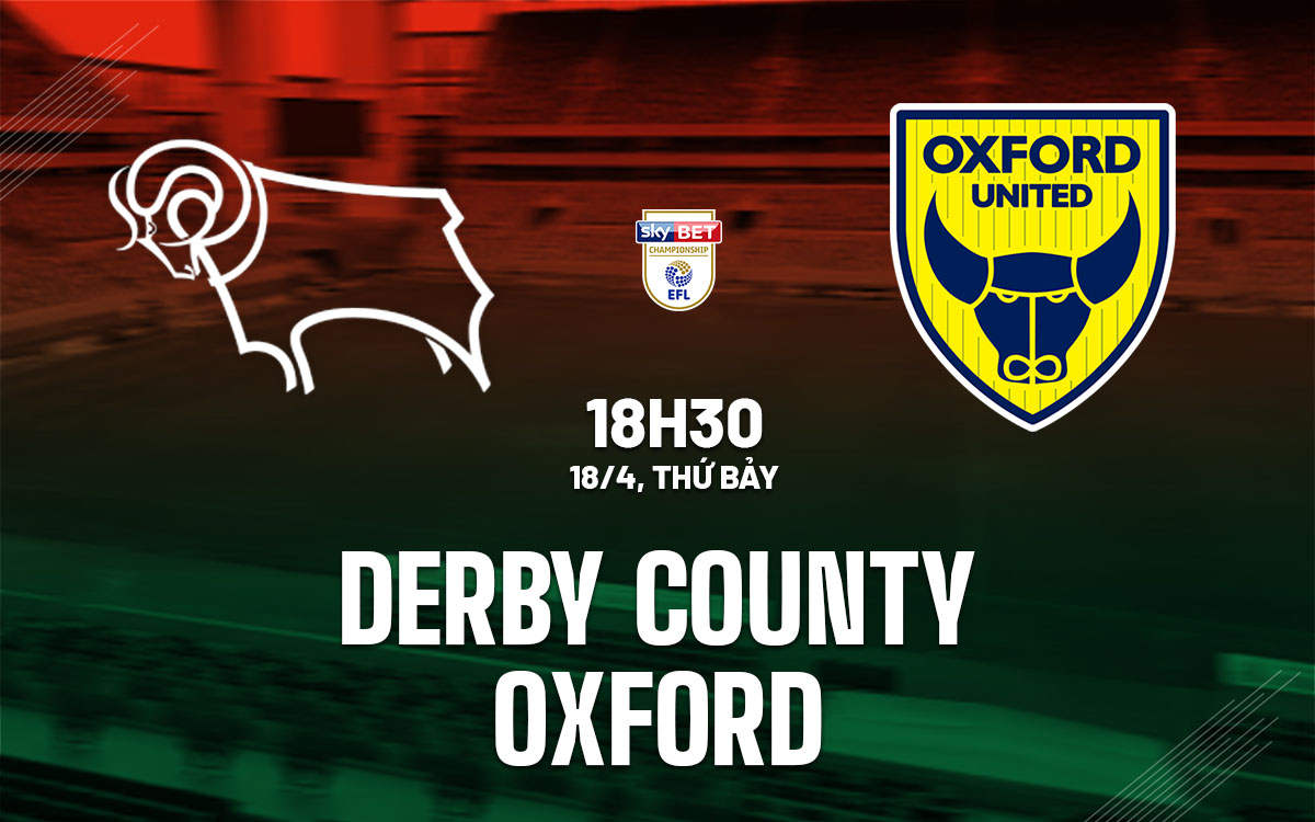 nhan dinh bong da du doan Derby County vs Oxford hang nhat anh championship hom nay