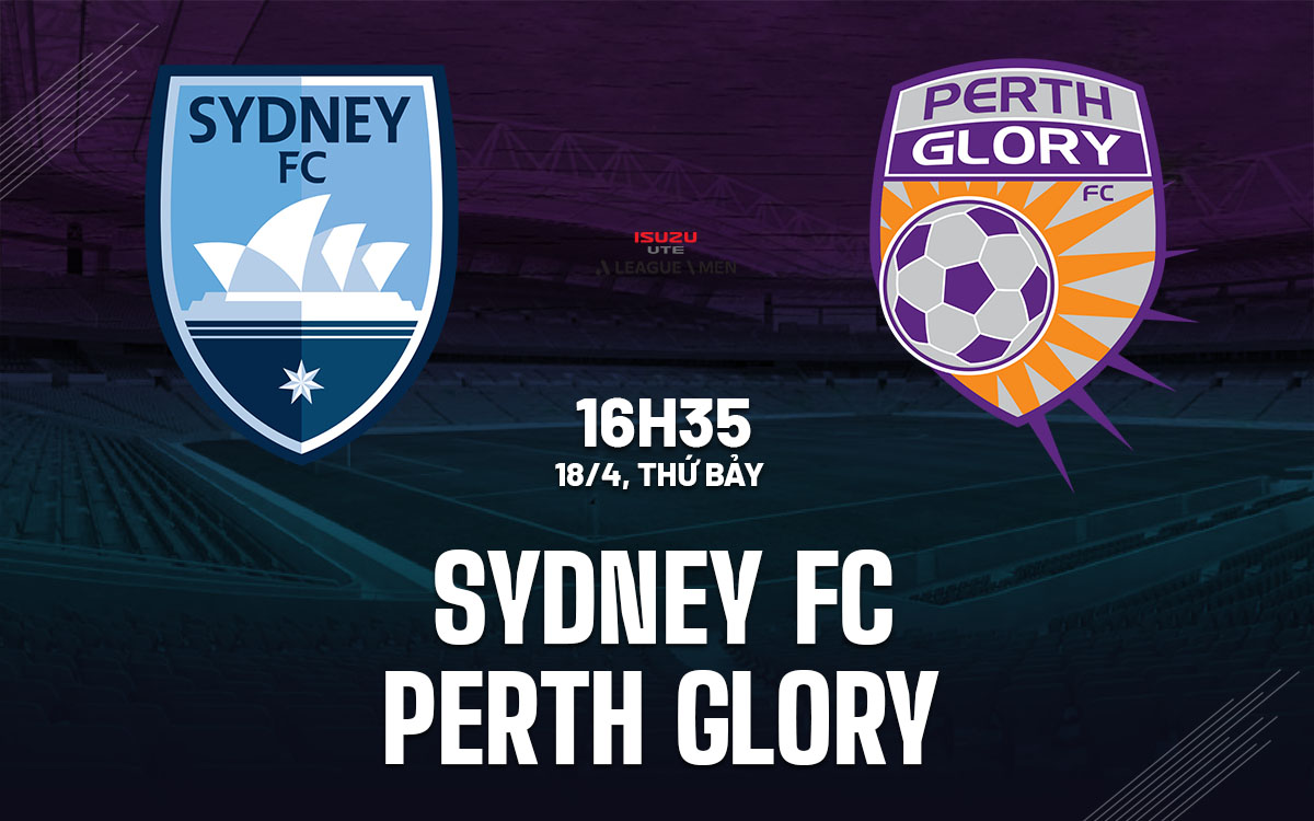 nhan dinh bong da du doan Sydney FC vs Perth Glory vdqg australia hom nay