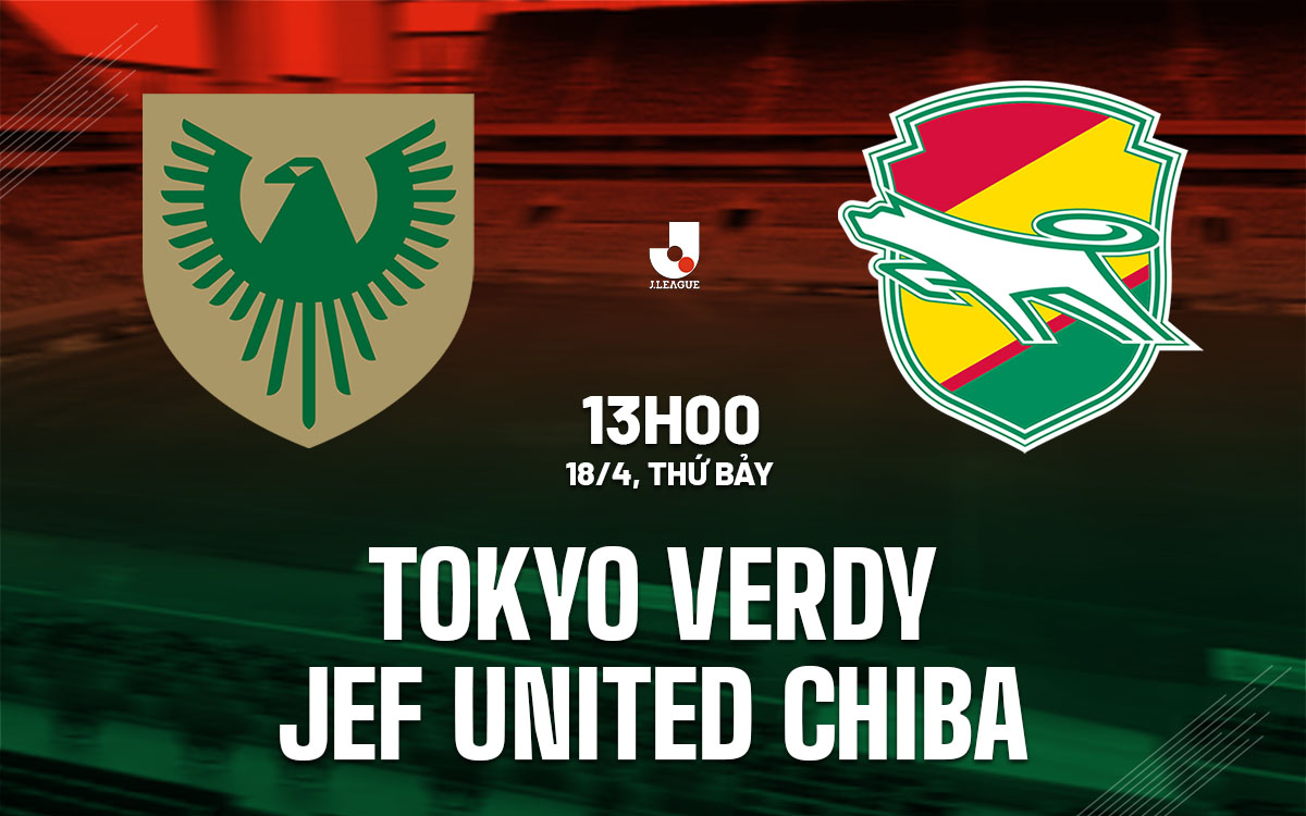 nhan dinh bong da du doan Tokyo Verdy vs JEF United Chibai vdqg nhat ban hom nay