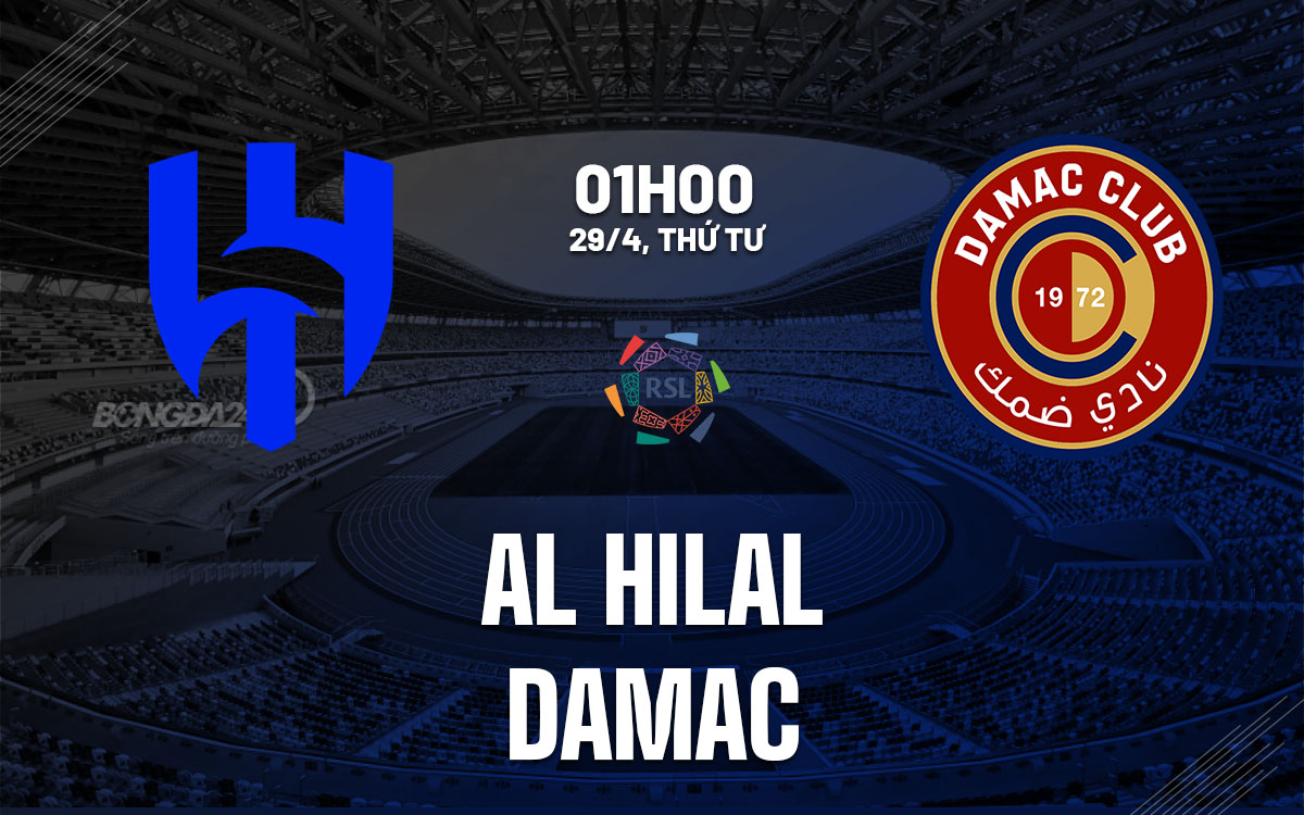 nhan dinh bong da du doan Al Hilal vs Damac vdqg saudi arabia hom nay