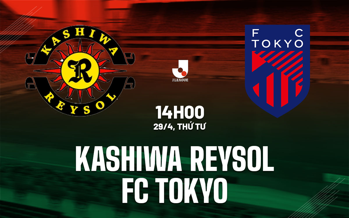 nhan dinh bong da du doan Kashiwa Reysol vs FC Tokyo vdqg nhat ban hom nay