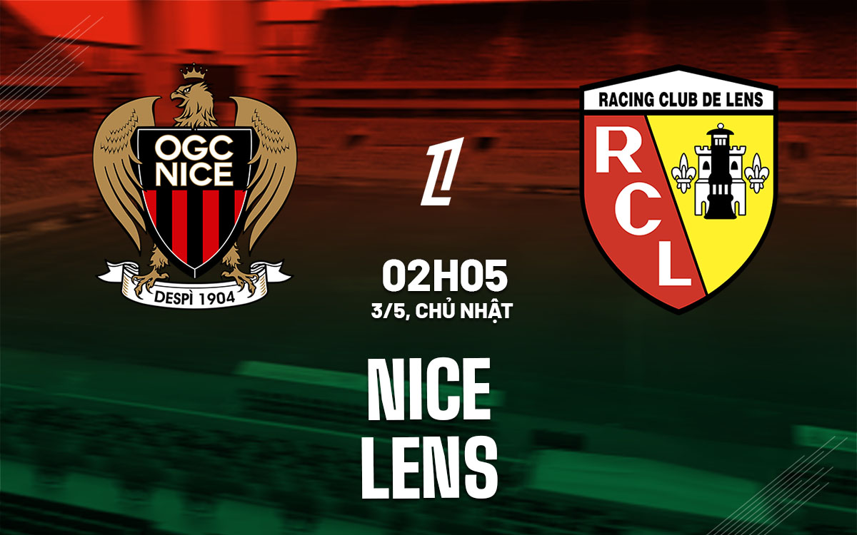 nhan dinh bong da du doan Nice vs Lens vdqg phap ligue 1 hom nay