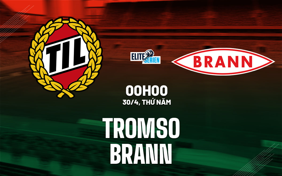 nhan dinh bong da du doan Tromso vs Brann vdqg na uy hom nay