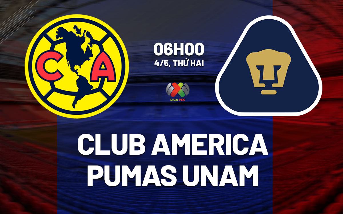 nhan dinh bong da du doan Club America vs Pumas UNAM vdqg mexico hom nay