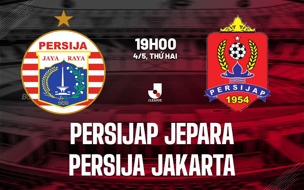 nhan dinh bong da du doan Persijap Jepara vs Persija Jakarta vdqg indonesia hom nay