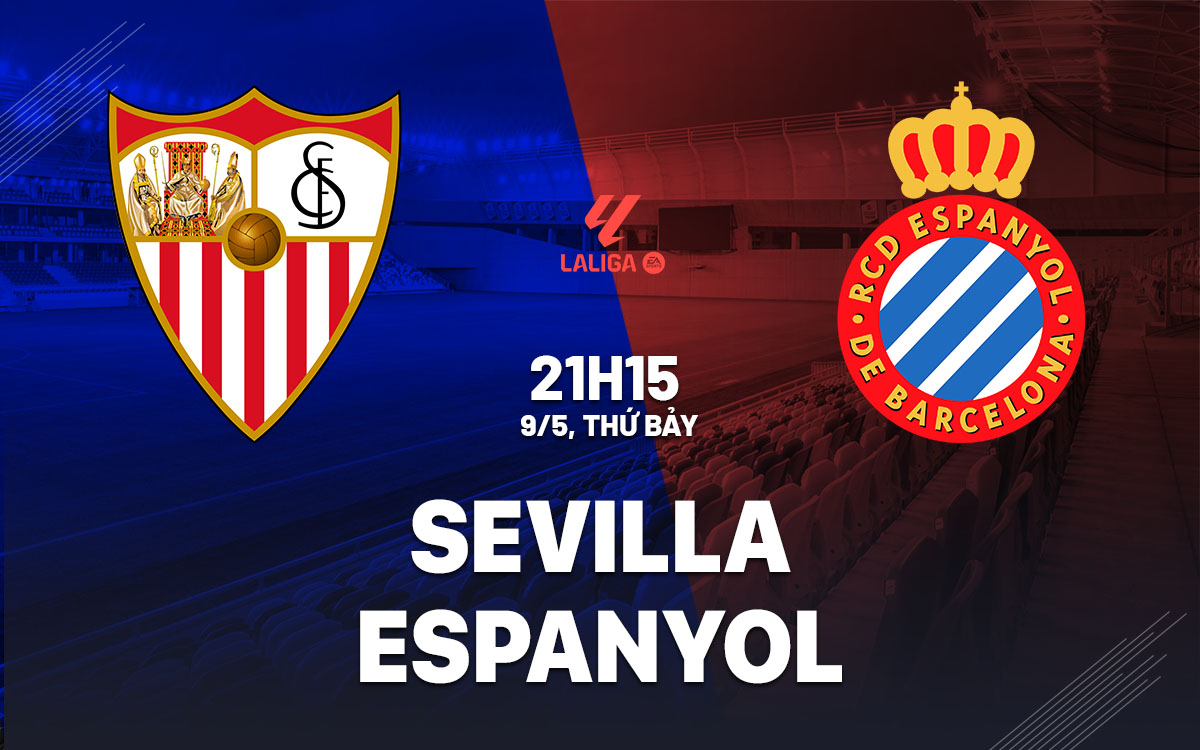 nhan dinh bong da du doan Sevilla vs Espanyol vdqg tay ban nha la liga hom nay