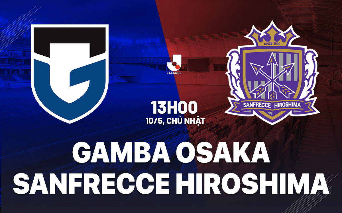 nhan dinh bong da du doan Gamba Osaka vs Sanfrecce Hiroshima vdqg nhat ban hom nay