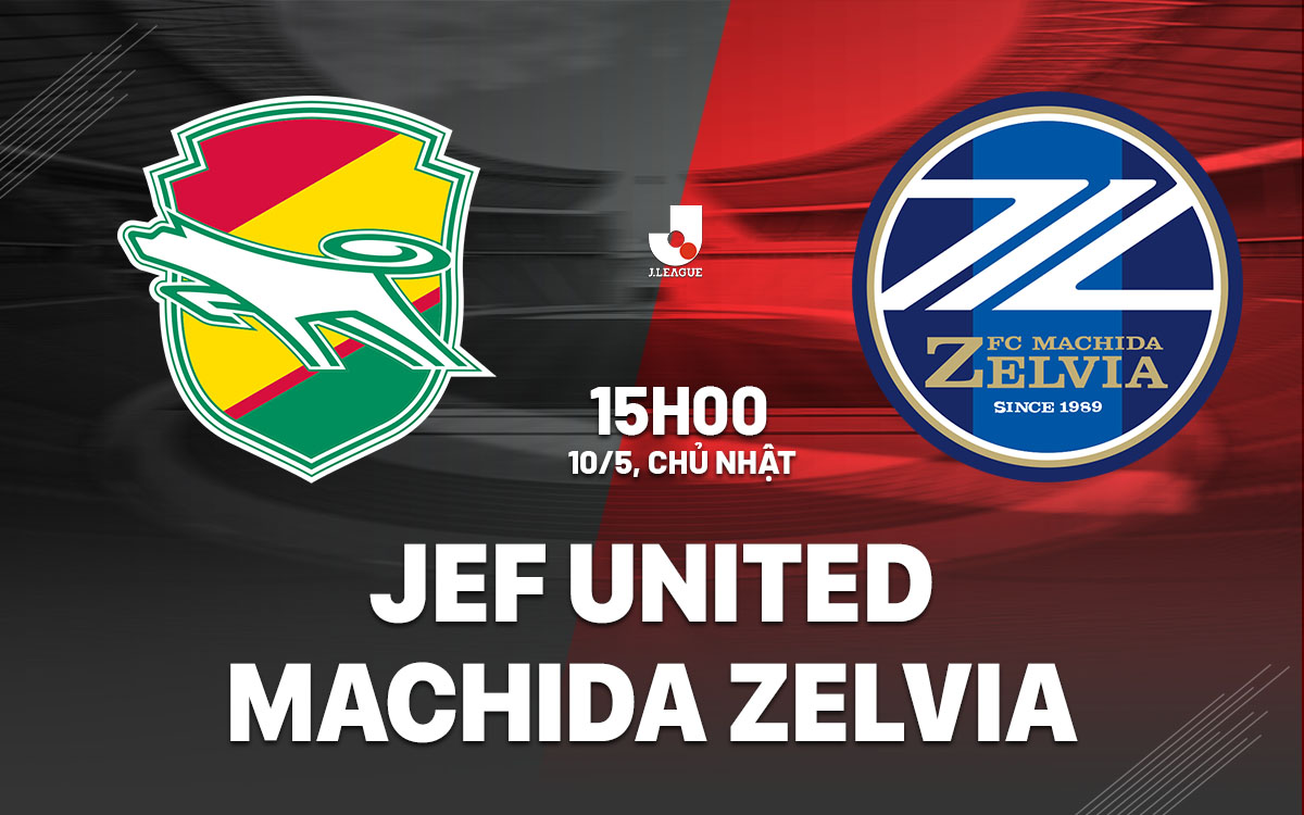 nhan dinh bong da du doan JEF United vs Machida Zelvia vdqg nhat ban hom nay nhan dinh bong da du doan JEF United vs Machida Zelvia vdqg nhat ban hom nay