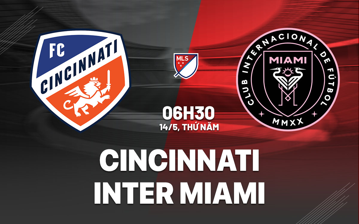 nhan dinh bong da du doan Cincinnati vs Inter Miami nha nghe my mls hom nay