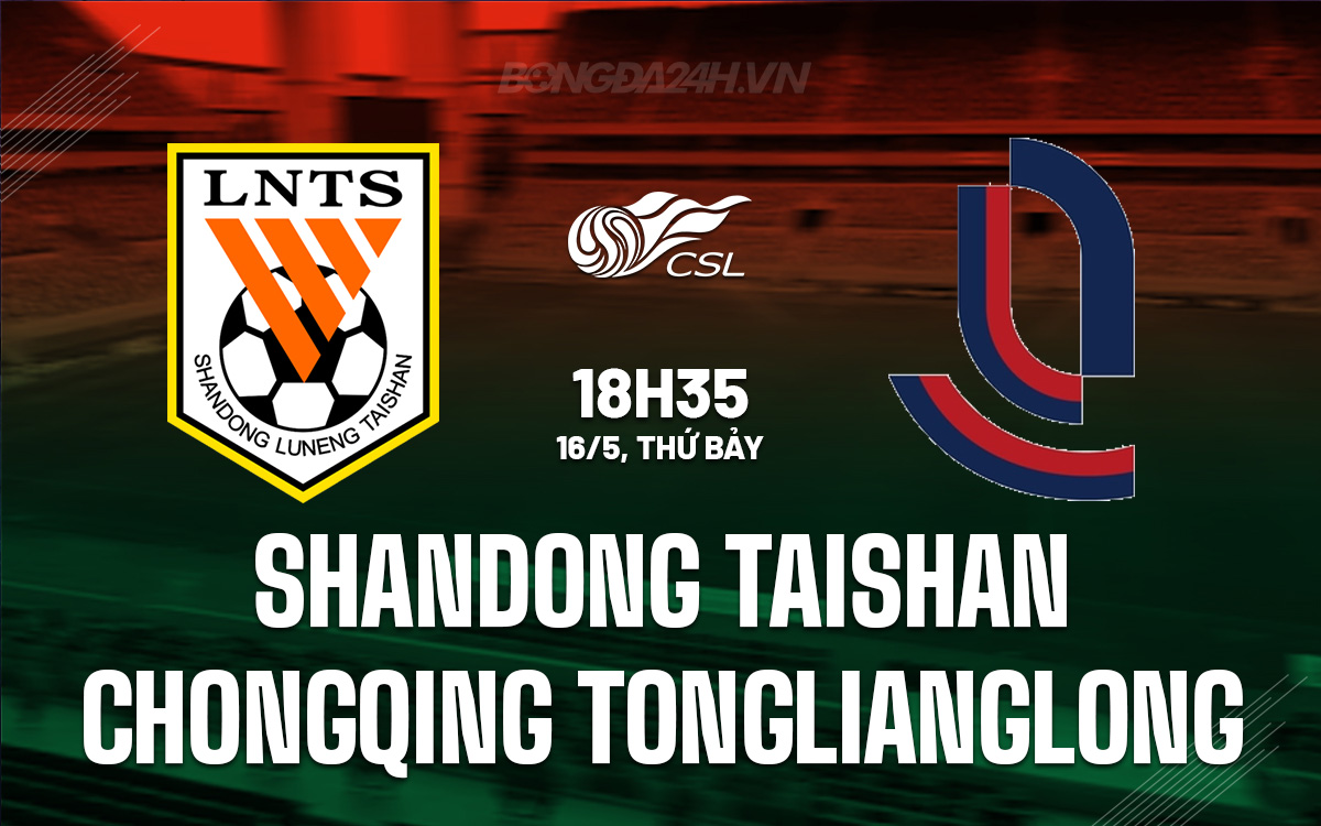 Shandong Taishan vs Chongqing Tonglianglong