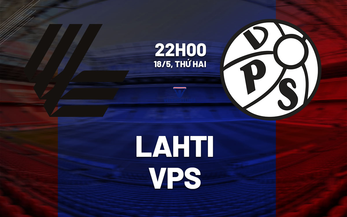 nhan dinh bong da du doan Lahti vs VPS vdqg phan lan hom nay