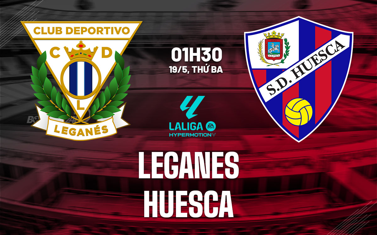 nhan dinh bong da du doan Leganes vs Huesca hang 2 tay ban nha hom nay