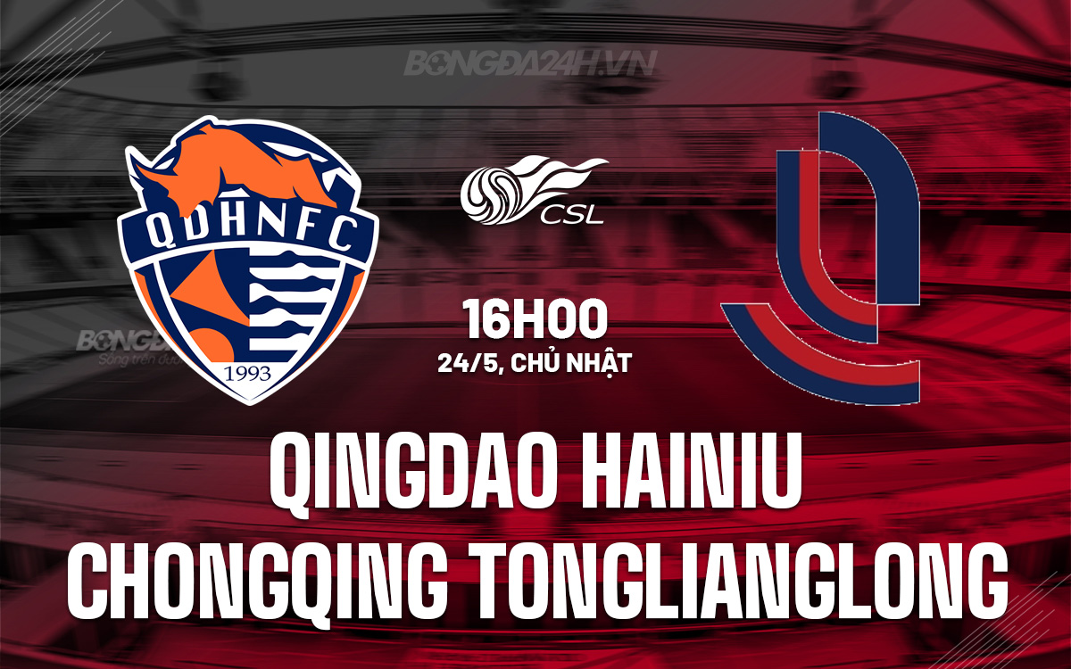 Qingdao Hainiu vs Chongqing Tonglianglong