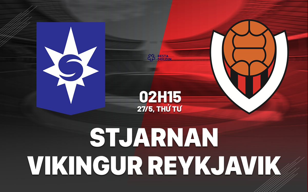 nhan dinh bong da du doan Stjarnan vs Vikingur Reykjavik vdqg iceland hom nay nhan dinh bong da du doan Stjarnan vs Vikingur Reykjavik vdqg iceland hom nay