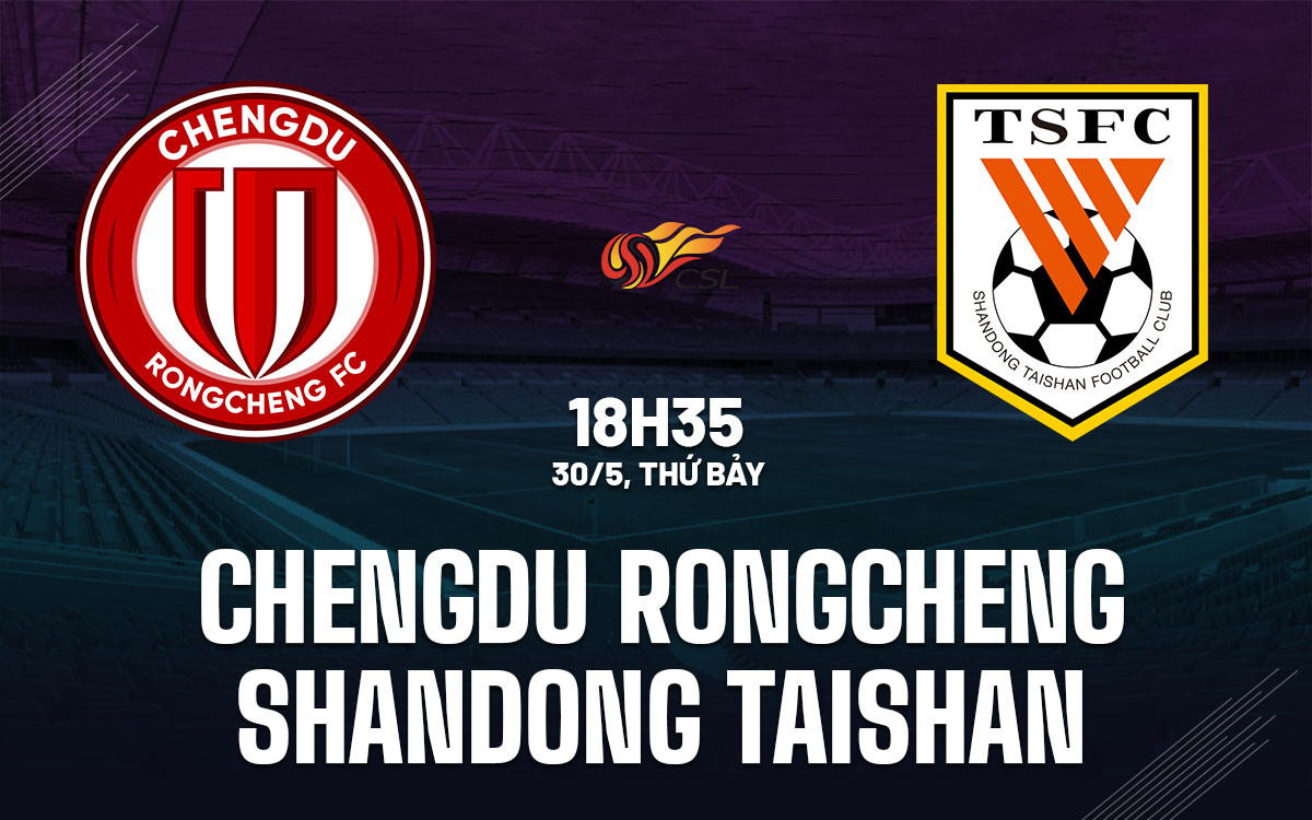 nhan dinh bong da du doan Chengdu Rongcheng vs Shandong Taishan vdqg trung quoc hom nay nhan dinh bong da du doan Chengdu Rongcheng vs Shandong Taishan vdqg trung quoc hom nay