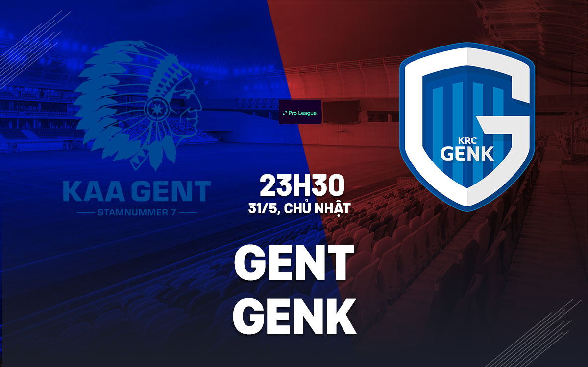 nhan dinh bong da du doan Gent vs Genk vdqg bi hom nay