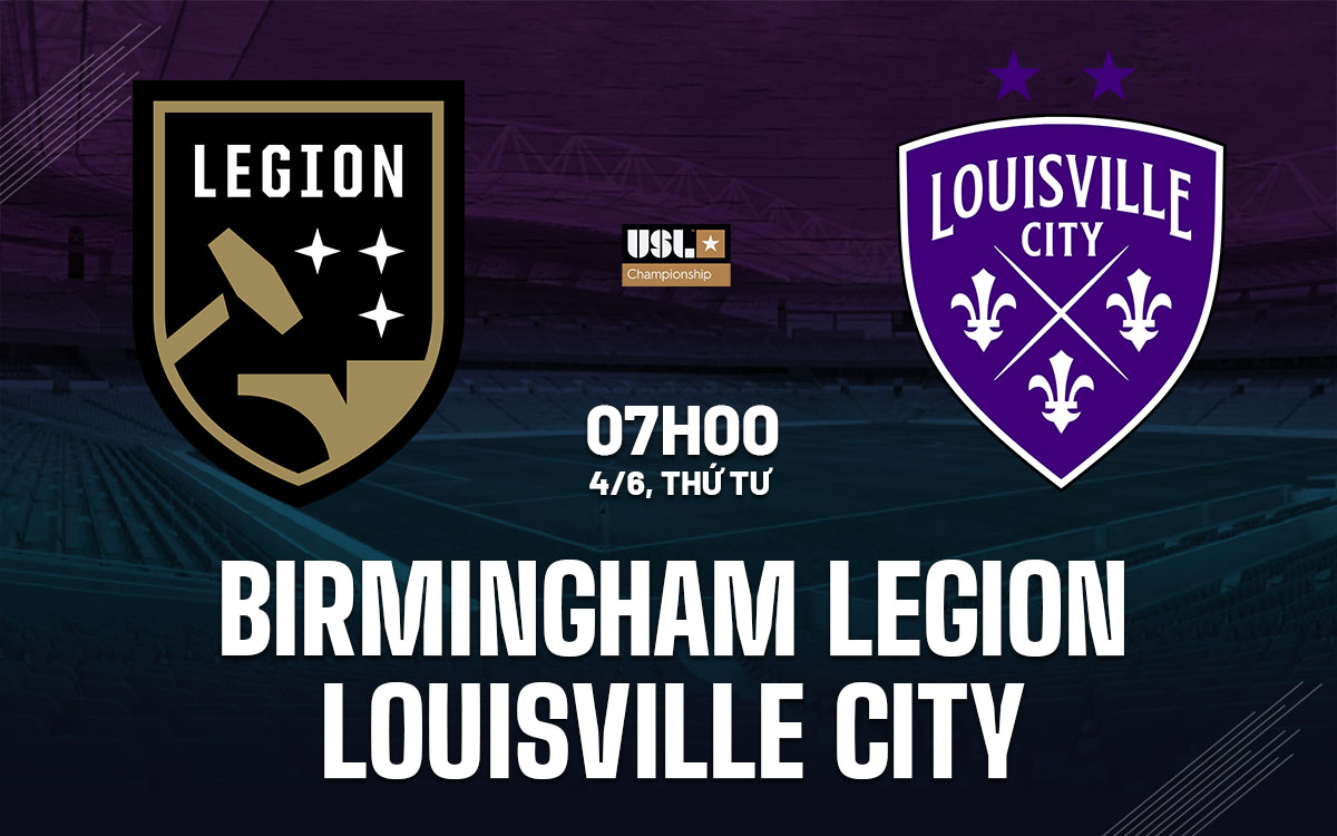 nhan dinh bong da du doan Birmingham Legion vs Louisville City hang nhat my hom nay