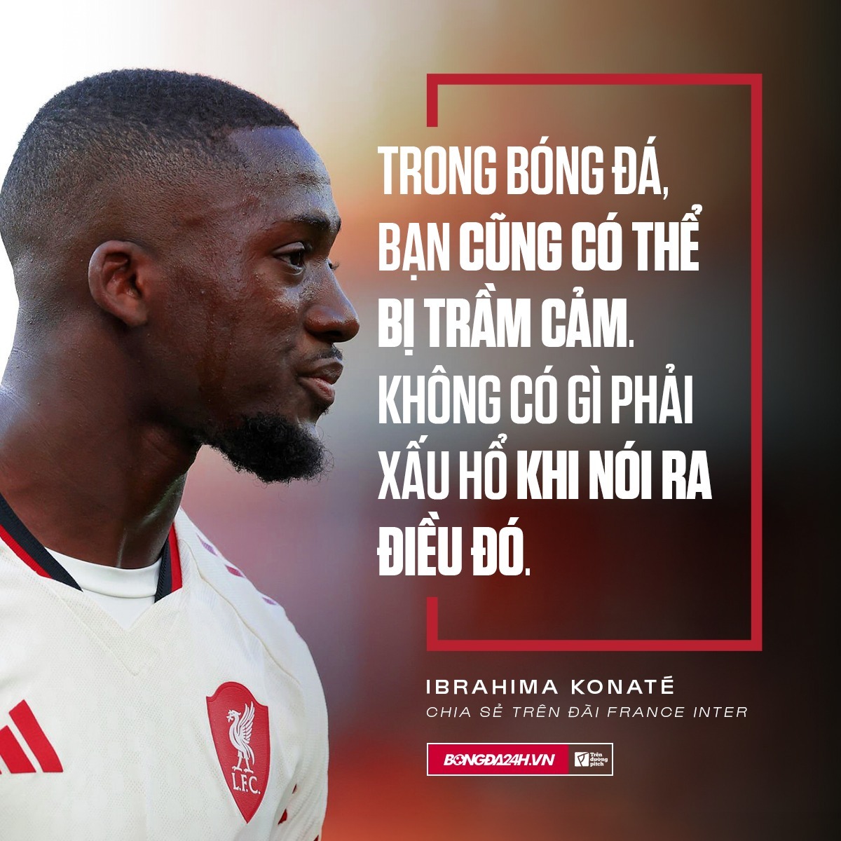 Ibrahima Konaté tiết lộ bản thân bị trầm cảm ở mùa giải vừa qua 1