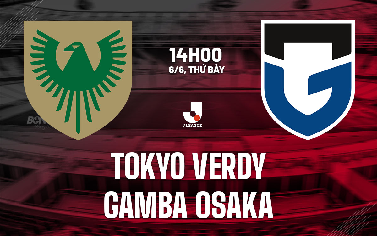nhan dinh bong da du doan Tokyo Verdy vs Gamba Osaka vdqg nhat ban hom nay