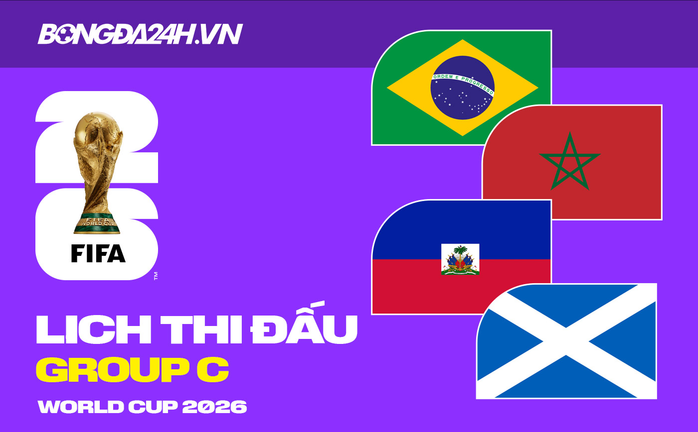 Lịch thi đấu bảng C tại VCK World Cup 2026 Lịch thi đấu bảng C tại VCK World Cup 2026