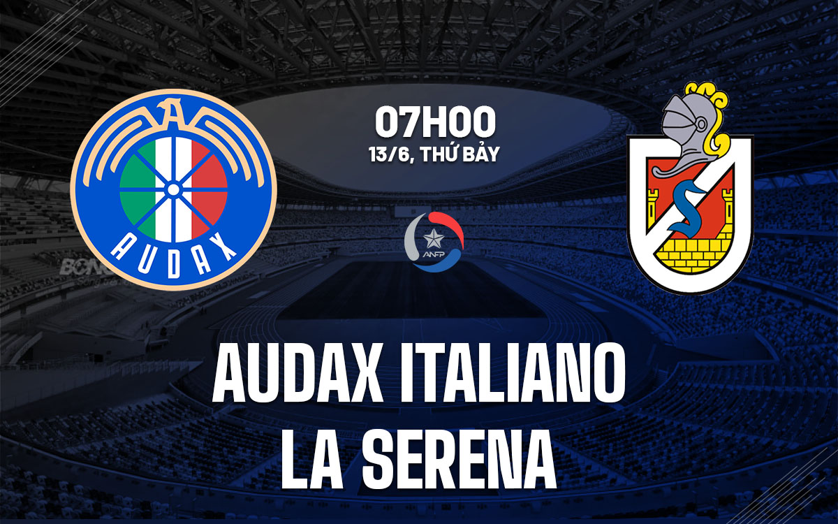nhan dinh bong da du doan Audax Italiano vs La Serena vdqg chile hom nay