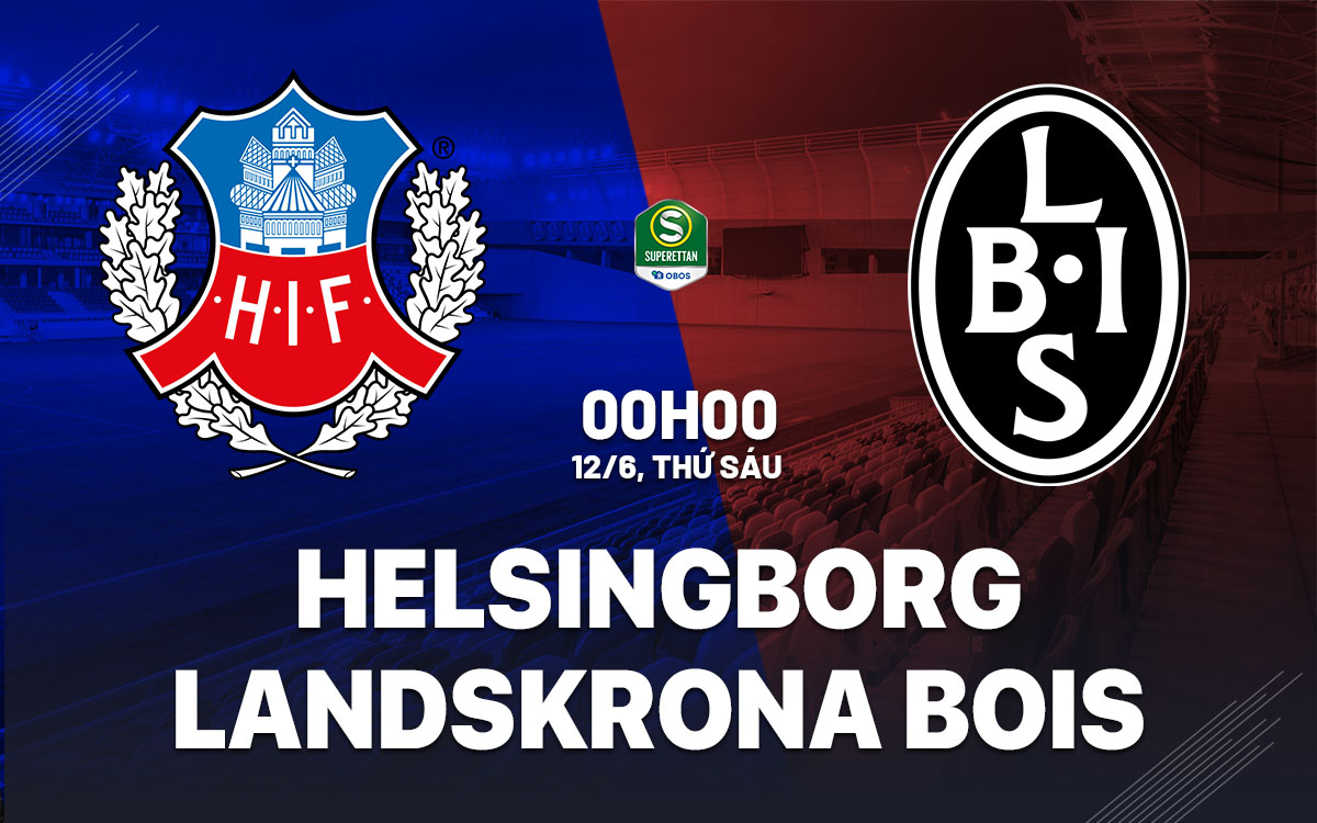 nhan dinh bong da du doan Helsingborg vs Landskrona BoIS hang 2 thuy dien hom nay