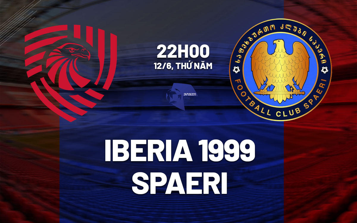 nhan dinh bong da du doan Iberia 1999 vs Spaeri vdqg georgia hom nay nhan dinh bong da du doan Iberia 1999 vs Spaeri vdqg georgia hom nay